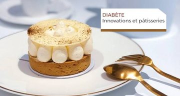 Diabète : innovations et pâtisseries